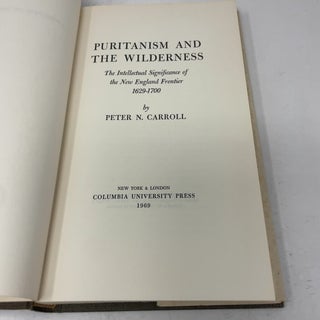 Puritanism and the Wilderness : The Intellectual Significance of the New England Frontier, 1629-1700