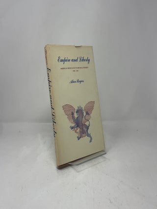 Empire and Liberty: American Resistance to British Authority, 1755-1763