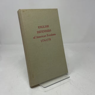 English Defenders of American Freedoms, 1774-1778: Six Pamphlets Attacking British Policy
