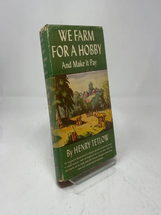 We Farm for a Hobby and Make It Pay