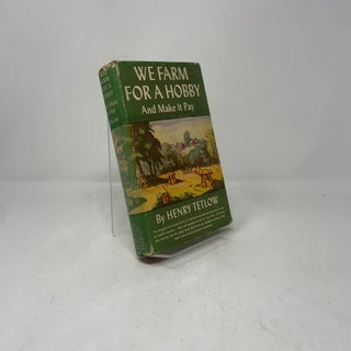 We Farm for a Hobby and Make It Pay