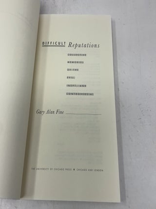 Difficult Reputations: Collective Memories of the Evil, Inept, and Controversial