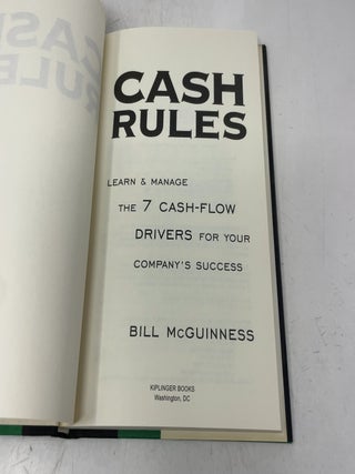 Cash Rules: Learn & Manage the 7 Cash-Flow Drivers for Your Company's Success