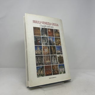 Friuli-Venezia Giulia - I luoghi dell'arte