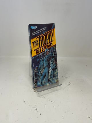 Item #409179 The Trophy. Bill Baldwin