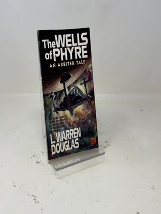 The Wells of Phyre: An Arbiter Tale (Arbiter Tales)