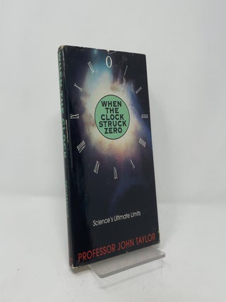 When the Clock Struck Zero: Science's Ultimate Limits
