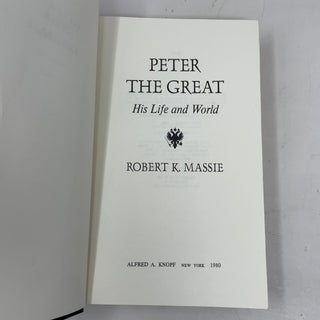 Peter the Great: His Life and His World