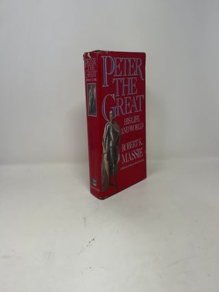 Peter the Great: His Life and His World