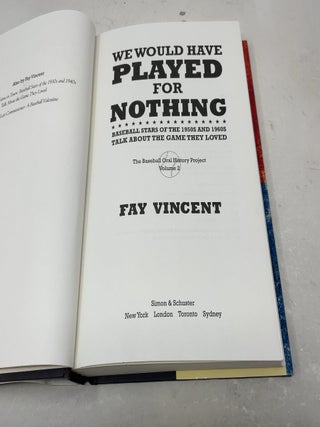 We Would Have Played for Nothing: Baseball Stars of the 1950s and 1960s Talk About the Game They Loved (Baseball Oral History Poject)
