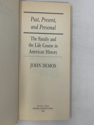 Past, Present, and Personal: The Family and the Life Course in American History