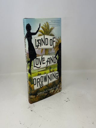 Land of Love and Drowning: A Novel