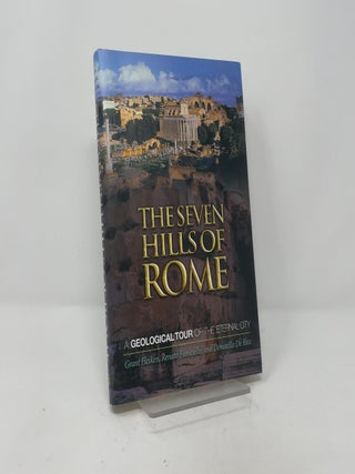 The Seven Hills of Rome: A Geological Tour of the Eternal City