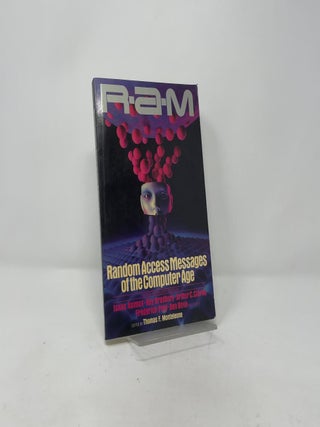 Item #409529 RAM: Random Access Messages of the Computer Age. Thomas F. Monteleone