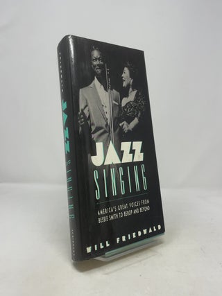 Jazz Singing: America's Great Voices from Bessie Smith to Bebop and Beyond