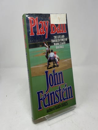 Play Ball: The Life and Troubled Times of Major League Baseball