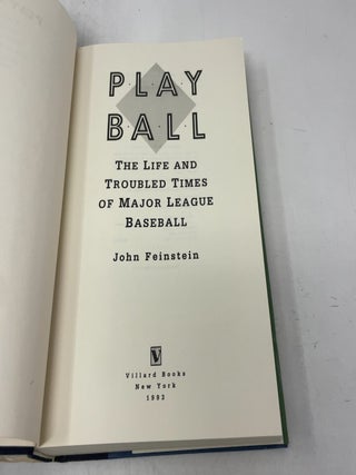 Play Ball: The Life and Troubled Times of Major League Baseball