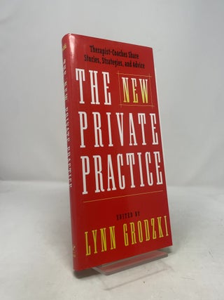 The New Private Practice: Therapist-Coaches Share Stories, Strategies, and Advice