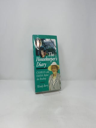 The Housekeeper's Diary: Charles and Diana Before the Breakup