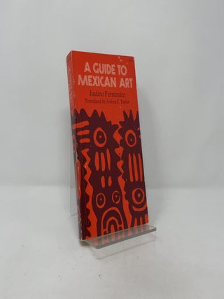 A Guide to Mexican Art: From Its Beginnings to the Present