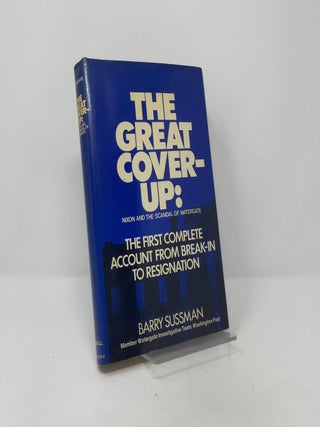 The Great Cover-up: Nixon and the Scandal of Watergate