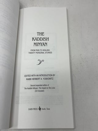 THE KADDISH MINYAN: FROM PAIN TO HEALING, TWENTY PERSONAL STORIES (SECOND EXPANDED EDITION OF THE KADDISH MINYAN: THE IMPACT ON 10 LIVES (CD INCLUDED))