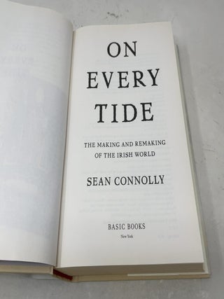 On Every Tide: The Making and Remaking of the Irish World