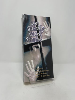 100 Ghastly Ghost Stories
