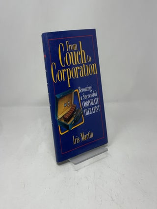 From Couch to Corporation: Becoming a Successful Corporate Therapist