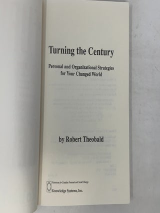 Turning the Century: Personal and Organizational Strategies For Your Changed World