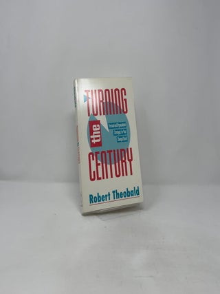 Turning the Century: Personal and Organizational Strategies For Your Changed World