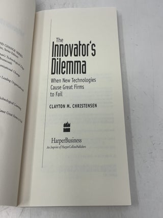 The Innovator's Dilemma: The Revolutionary National Bestseller That Changed The Way We Do Business