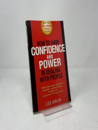 How to Have Confidence and Power in Dealing With People By Giblin