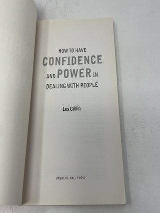 How to Have Confidence and Power in Dealing With People By Giblin