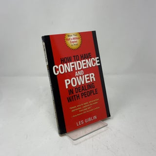 How to Have Confidence and Power in Dealing With People By Giblin