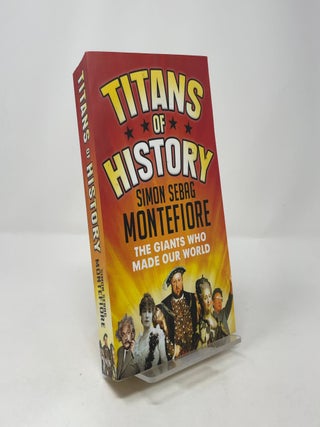 Titans of History: The Giants Who Made Our World