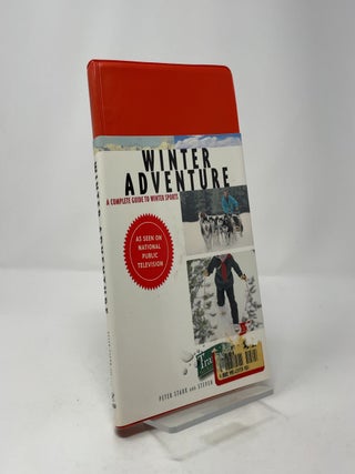 Winter Adventure: A Complete Guide to Winter Sports