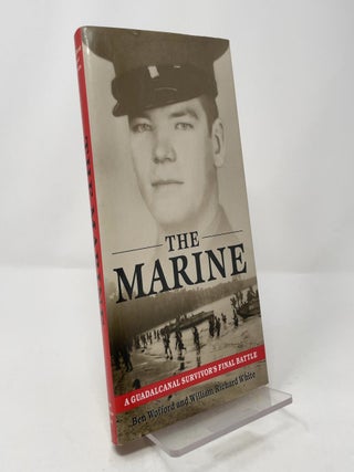 The Marine: A Guadalcanal Survivor's Final Battle