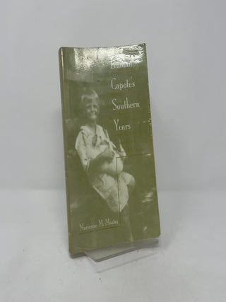Truman Capote's Southern Years: Stories from a Monroeville Cousin