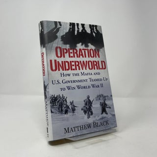 Operation Underworld: How the Mafia and U.S. Government Teamed Up to Win World War II