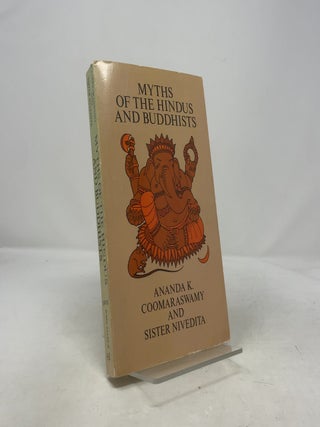 Item #410235 Myths of the Hindus and Buddhists. Ananda K. Coomaraswamy
