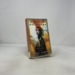 Aphrodite's Daughters: Women's Sexual Stories and the Journey of the Soul by Jalaja Bonheim (1997-06-04)
