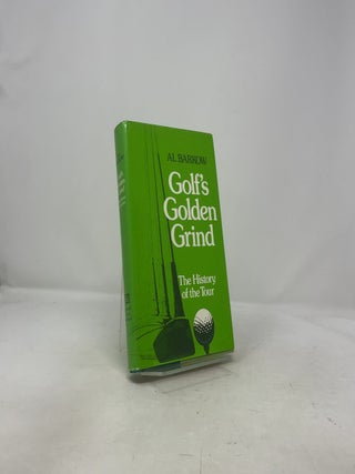 Golf's Golden Grind: The History of the Tour