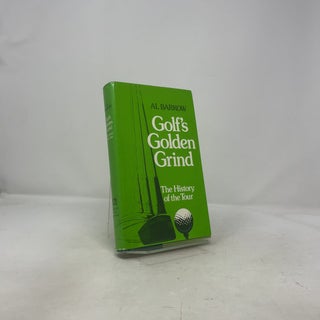 Golf's Golden Grind: The History of the Tour