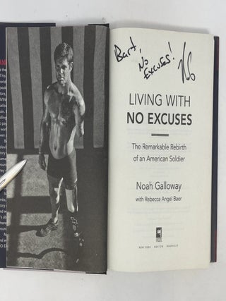 Living with No Excuses: The Remarkable Rebirth of an American Soldier