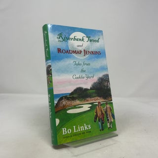 Riverbank Tweed and Roadmap Jenkins: Tales from the Caddie Yard