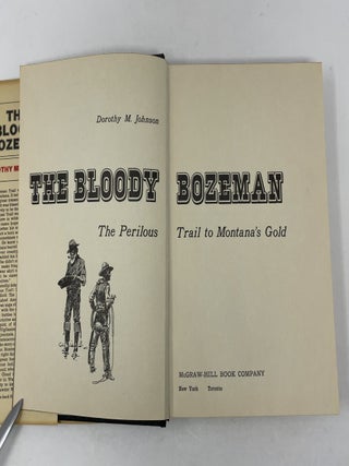 The Bloody Bozeman: The Perilous Trail to Montana's Gold