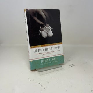 The Brotherhood of Joseph: A Father's Memoir of Infertility and Adoption in the 21st Century