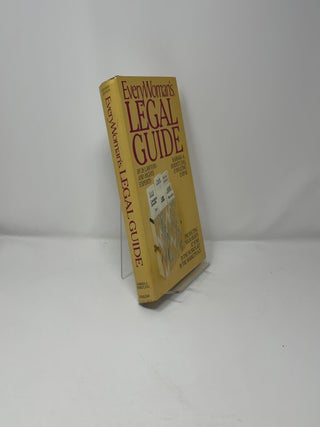 Every Woman's Legal Guide: Protecting Your Rights at Home, in the Workplace, and in the Marketplace