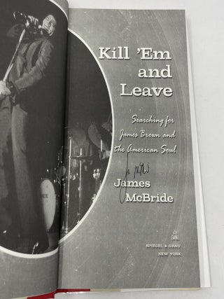 Kill 'Em and Leave: Searching for James Brown and the American Soul